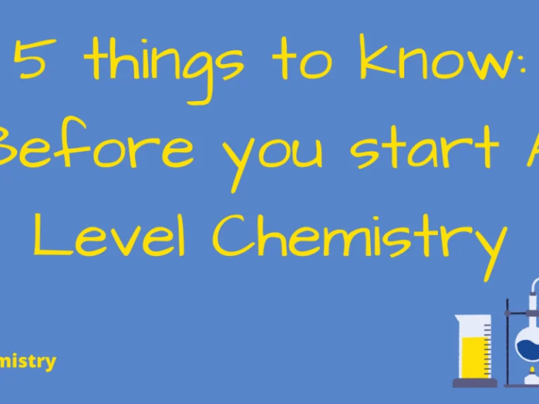 5 Things you need to know when starting A Level chemistry