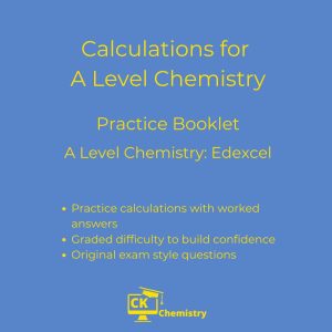 Calculations in A Level Chemistry practice booklet - Edexcel